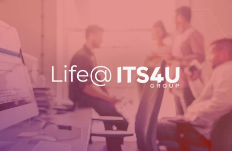 Life@ITS4UGroup - La vie chez ITS4U Group